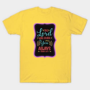 The Lord Will Guide You Always T-Shirt